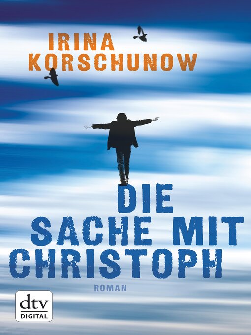 Title details for Die Sache mit Christoph by Irina Korschunow - Available